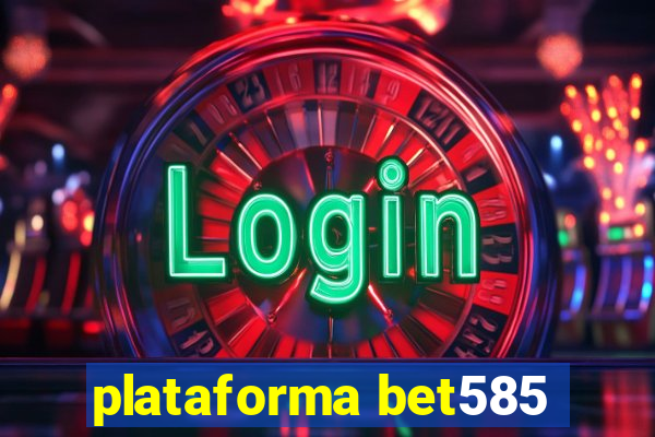 plataforma bet585